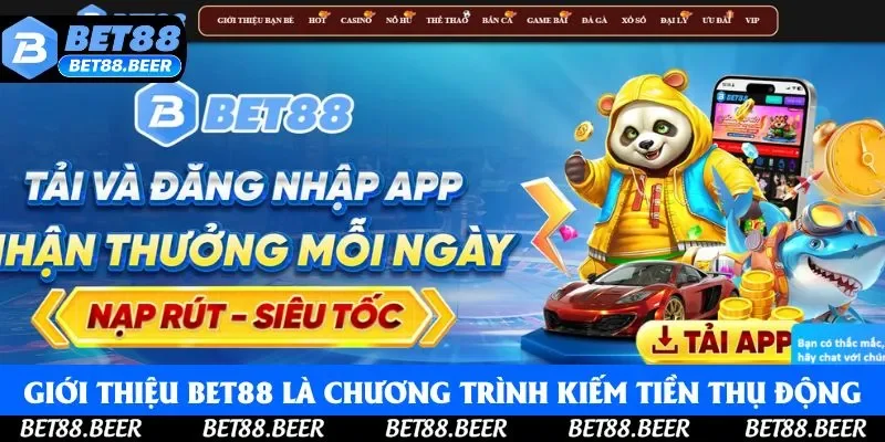 Giới thiệu Bet88 là chương trình kiếm tiền thụ động dễ dàng cho bạn Giới thiệu Bet88 là chương trình kiếm tiền thụ động dễ dàng cho bạn